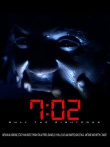 7:02 Праведники / 7:02 Only the Righteous (2018) смотреть онлайн бесплатно в отличном качестве