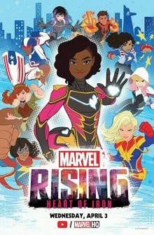 Восход Marvel: Железное сердце / Marvel Rising: Heart of Iron (2019) смотреть онлайн бесплатно в отличном качестве