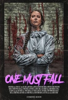 Один падет (One Must Fall) 2018 года смотреть онлайн бесплатно в отличном качестве. Постер