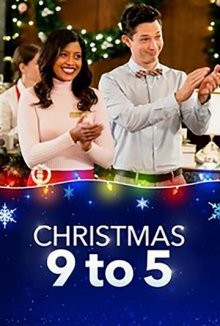 Рождество с девяти до пяти / Christmas 9 TO 5 (2019) смотреть онлайн бесплатно в отличном качестве