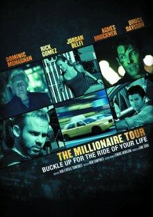 Турне миллионера (The Millionaire Tour)  года смотреть онлайн бесплатно в отличном качестве. Постер