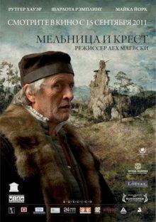 Мельница и крест (The Mill and the Cross) 2011 года смотреть онлайн бесплатно в отличном качестве. Постер