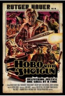 Бомж с дробовиком (Hobo with a Shotgun) 2011 года смотреть онлайн бесплатно в отличном качестве. Постер