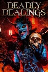 Смертельные сделки / Deadly Dealings (2022) смотреть онлайн бесплатно в отличном качестве