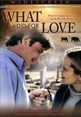 Любви ради / What I Did for Love (2006) смотреть онлайн бесплатно в отличном качестве