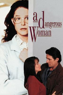 Опасная женщина / A Dangerous Woman (1993) смотреть онлайн бесплатно в отличном качестве