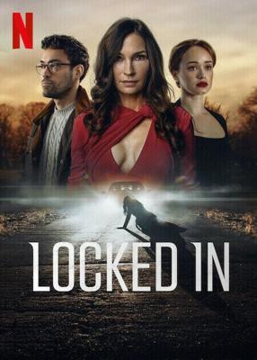 Запертая (Запертая в себе) (Locked In)  года смотреть онлайн бесплатно в отличном качестве. Постер