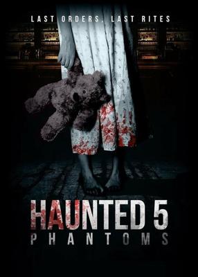 Дом с привидениями 5: Фантомы / Haunted 5: Phantoms (None) смотреть онлайн бесплатно в отличном качестве