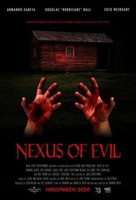 Средоточие зла (Nexus of Evil)  года смотреть онлайн бесплатно в отличном качестве. Постер