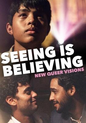 Новые квир-видения: Видеть значит верить (New Queer Visions: Seeing Is Believing)  года смотреть онлайн бесплатно в отличном качестве. Постер