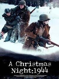 Рождественская ночь: 1944 / A Christmas Night:1944 (None) смотреть онлайн бесплатно в отличном качестве