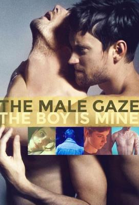 Мужской взгляд: Мой мальчик / The Male Gaze: The Boy Is Mine (None) смотреть онлайн бесплатно в отличном качестве