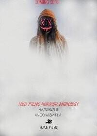 M.V.B антология фильмов часть III: Паранормальное / M.V.B Films Anthology Vol III Paranormal (None) смотреть онлайн бесплатно в отличном качестве