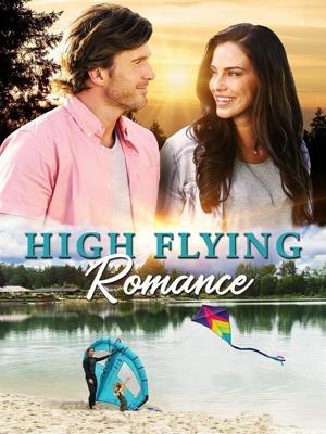 Роман в облаках (High Flying Romance)  года смотреть онлайн бесплатно в отличном качестве. Постер