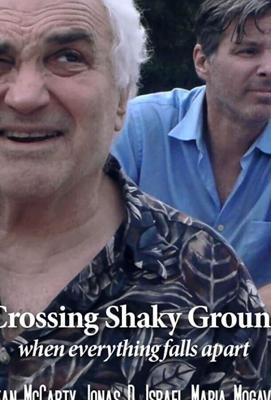 По шаткой земле / Crossing Shaky Ground (None) смотреть онлайн бесплатно в отличном качестве