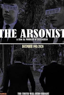 Поджигатель / The Arsonist (None) смотреть онлайн бесплатно в отличном качестве