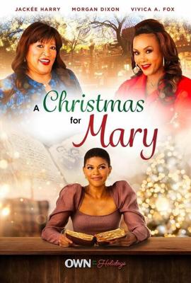 Рождество для Мэри (A Christmas for Mary)  года смотреть онлайн бесплатно в отличном качестве. Постер