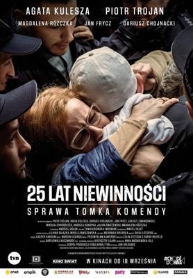 25 лет невиновности. Дело Томка Коменды (25 lat niewinnosci. Sprawa Tomka Komendy)  года смотреть онлайн бесплатно в отличном качестве. Постер