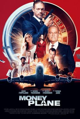 Денежный самолёт / Money Plane (None) смотреть онлайн бесплатно в отличном качестве