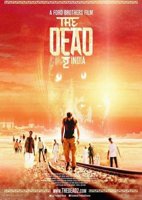 Мёртвые 2: Индия / The Dead 2: India (None) смотреть онлайн бесплатно в отличном качестве