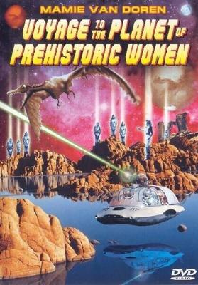 Путешествие на планету доисторических женщин (Voyage to the Planet of Prehistoric Women)  года смотреть онлайн бесплатно в отличном качестве. Постер