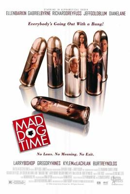 Время бешеных псов / Mad Dog Time (None) смотреть онлайн бесплатно в отличном качестве