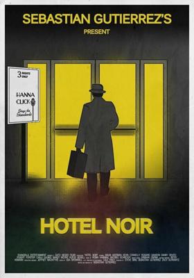 Отель «Нуар» (Hotel Noir)  года смотреть онлайн бесплатно в отличном качестве. Постер