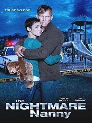 Няня-кошмар (The Nightmare Nanny)  года смотреть онлайн бесплатно в отличном качестве. Постер