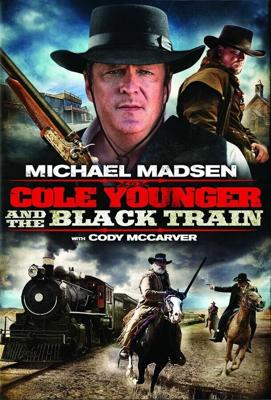 Коул младший и черный поезд (Cole Younger & The Black Train)  года смотреть онлайн бесплатно в отличном качестве. Постер