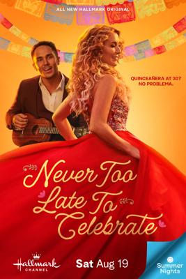 Никогда не поздно для праздника / Never Too Late to Celebrate (2023) смотреть онлайн бесплатно в отличном качестве