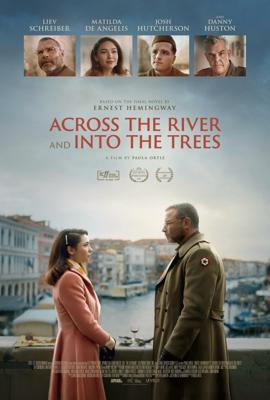 За рекой, в тени деревьев / Across the River and Into the Trees (2022) смотреть онлайн бесплатно в отличном качестве