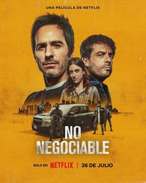 Никаких переговоров / No Negociable (2024) смотреть онлайн бесплатно в отличном качестве