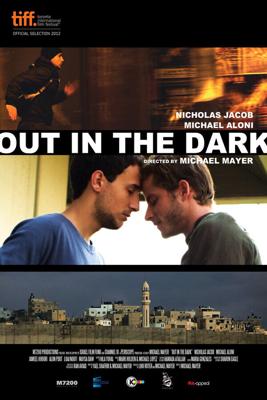 Разглядеть в темноте / Out in the Dark (2012) смотреть онлайн бесплатно в отличном качестве