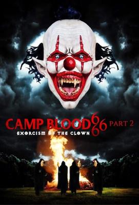 Кровавый лагерь 666. Часть 2: Изгнание клоуна / Camp Blood 666 Part 2: Exorcism of the Clown (2023) смотреть онлайн бесплатно в отличном качестве