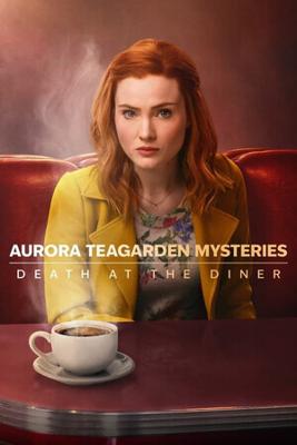 Тайны Авроры Тигарден: Смерть в закусочной / Aurora Teagarden Mysteries: Death at the Diner (2024) смотреть онлайн бесплатно в отличном качестве