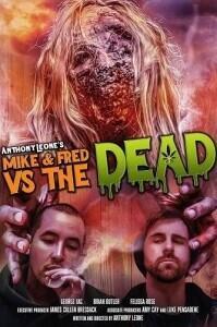 Майк и Фред против мертвецов / Mike & Fred vs The Dead (2020) смотреть онлайн бесплатно в отличном качестве