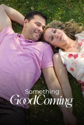 Не бойся рискнуть / Something Good Coming (2022) смотреть онлайн бесплатно в отличном качестве