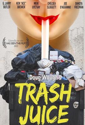 Мусорный сок / Trash Juice (2022) смотреть онлайн бесплатно в отличном качестве