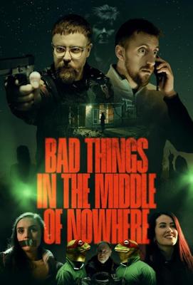 Ужасное нечто среди глуши / Bad Things in the Middle of Nowhere (2023) смотреть онлайн бесплатно в отличном качестве