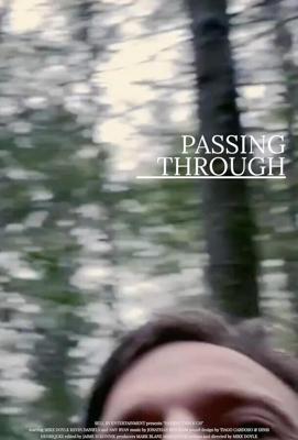 На пути / Passing Through (2023) смотреть онлайн бесплатно в отличном качестве