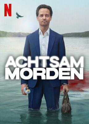 Убивать осознанно / Achtsam Morden (Murder Mindfully) (2024) смотреть онлайн бесплатно в отличном качестве