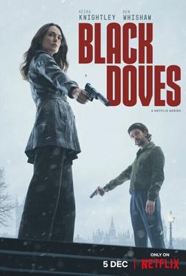 Чёрные голуби / Black Doves (2024) смотреть онлайн бесплатно в отличном качестве