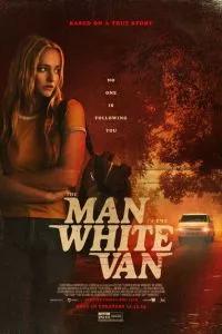 Человек в белом фургоне / The Man in the White Van (2023) смотреть онлайн бесплатно в отличном качестве