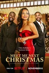 Встретимся на следующее Рождество / Meet Me Next Christmas (2024) смотреть онлайн бесплатно в отличном качестве