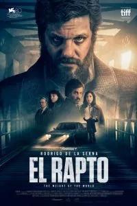 Похищение / El rapto (2023) смотреть онлайн бесплатно в отличном качестве