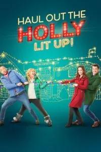 Устроим Рождество 2 / Haul Out the Holly: Lit Up (2023) смотреть онлайн бесплатно в отличном качестве