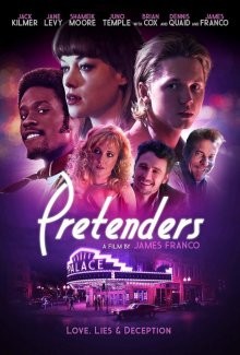 Притворщики / Pretenders (2018) смотреть онлайн бесплатно в отличном качестве