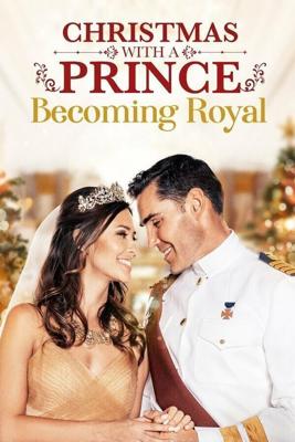 Рождество с принцем - королевская свадьба / Christmas with a Prince - Becoming Royal (2019) смотреть онлайн бесплатно в отличном качестве