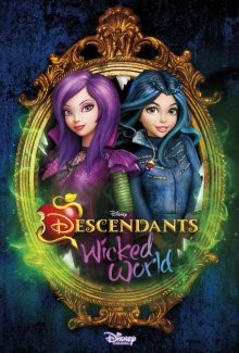 Наследники: Злодейский мир / Descendants: Wicked World (2015) смотреть онлайн бесплатно в отличном качестве