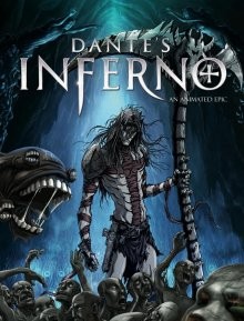 Ад Данте: Анимированный эпос / Dante's Inferno: An Animated Epic () смотреть онлайн бесплатно в отличном качестве